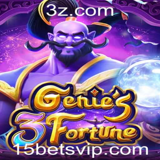 Descubra o Fascinante Mundo de Genie3Fortune e Sua Estratégia de Aposta '15 Bet'