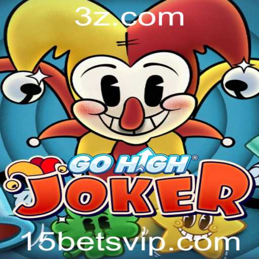 Descubra o Fascinante Mundo de GoHighJoker e a Estratégia do 15 Bet